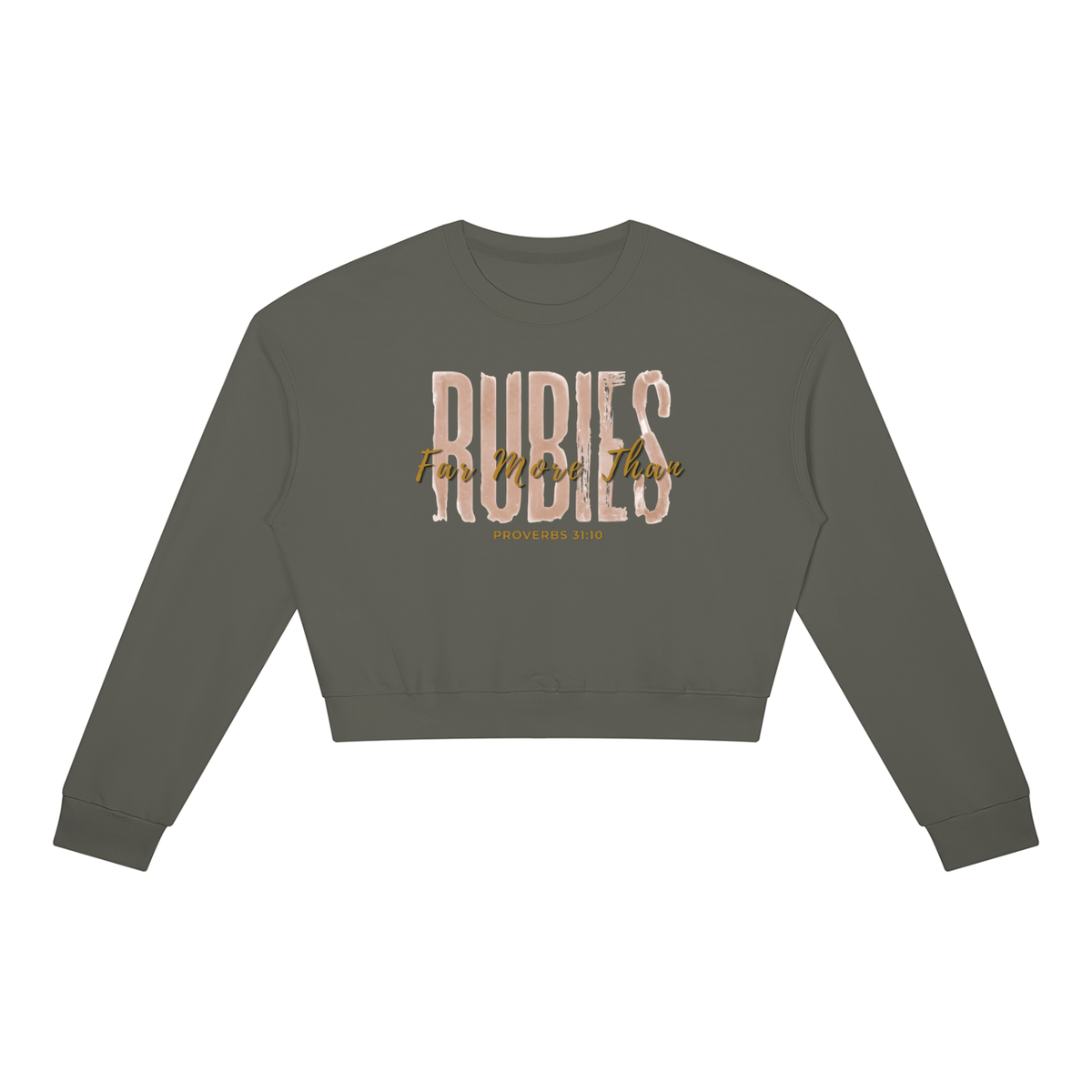 Far More Than Rubies Crewneck
