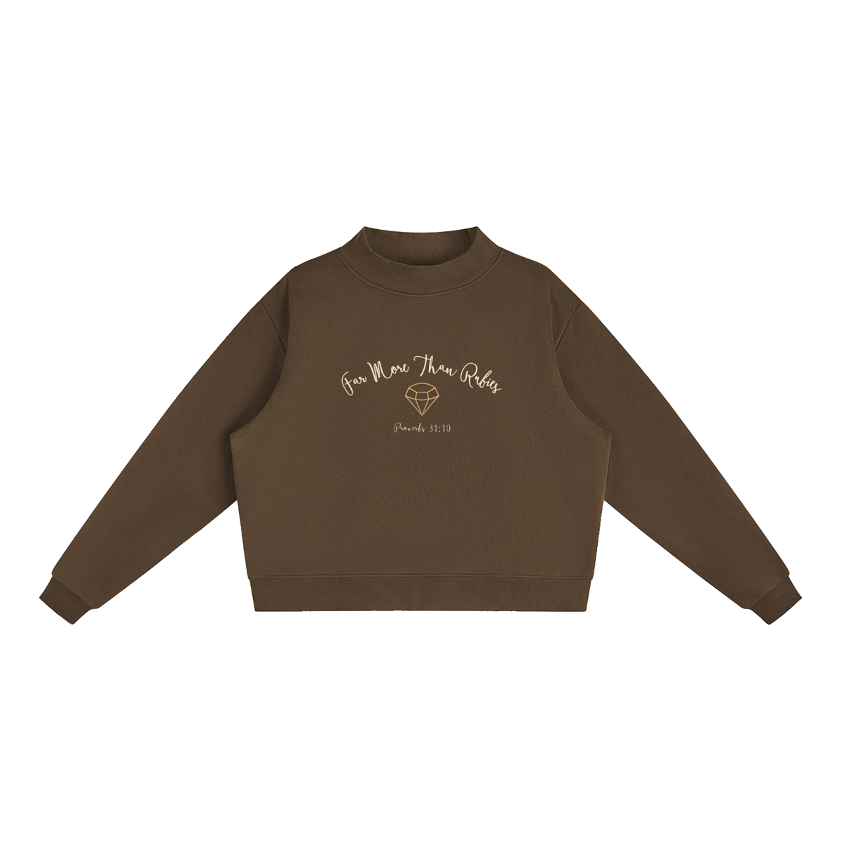 Far More Than Rubies Fleece Mock-Neck Crew Sweatshirt
